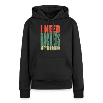Rackets Spruch lustig - Frauen Premium Bio Hoodie - Schwarz - Vorne - Julia (174cm)
