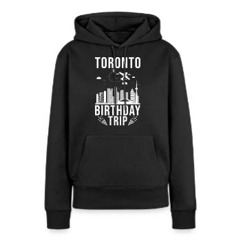 Toronto Geburtstagsreise Toronto Kanada - Frauen Premium Bio Hoodie - Schwarz - Vorne - Julia (174cm)