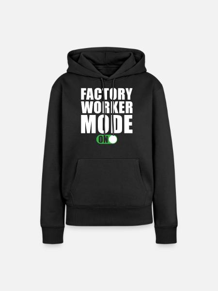 Fabrikarbeiter modus Ein - Frauen Premium Bio Hoodie - Schwarz