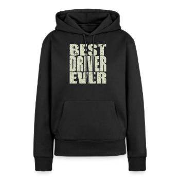 Best Fahrer ever Fahrer Geschenk - Frauen Premium Bio Hoodie - Schwarz - Vorne - Julia (174cm)