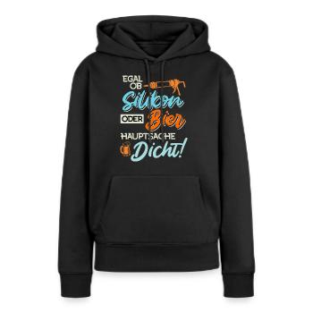 Egal ob Silikon oder Bier Hauptsache Dicht Männer - Frauen Premium Bio Hoodie - Schwarz - Vorne - Julia (174cm)