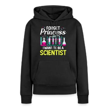 Vergessen Sie Prinzessin Ich Möchte Ein - Frauen Premium Bio Hoodie - Schwarz - Vorne - Julia (174cm)