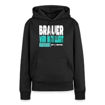 Brauer wird installiert - Frauen Premium Bio Hoodie - Schwarz - Vorne - Julia (174cm)