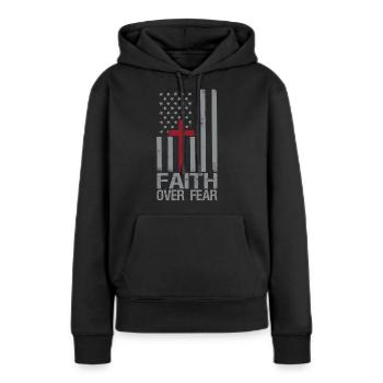 Glaube Über Angst Amerikanischer Stolz Religiöse - Frauen Premium Bio Hoodie - Schwarz - Vorne - Julia (174cm)