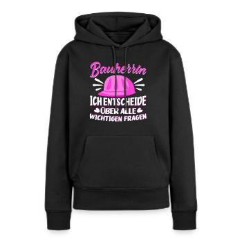 Bauherrin Hausbau Entscheide über wichtige Frage - Frauen Premium Bio Hoodie - Schwarz - Vorne - Julia (174cm)