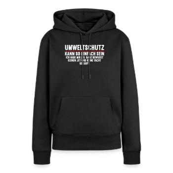 Anti Umweltschutz Parodie Umweltschutz - Frauen Premium Bio Hoodie - Schwarz - Vorne - Julia (174cm)