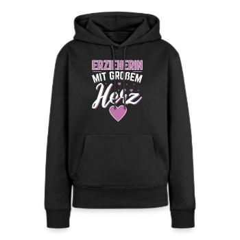 Kindergärtnerin Erzieherin mit großem Herz - Frauen Premium Bio Hoodie - Schwarz - Vorne - Julia (174cm)
