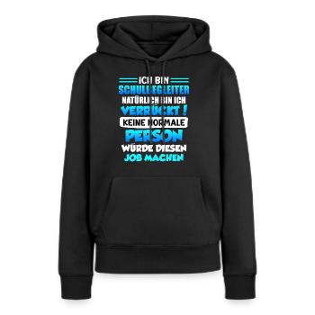 Niemand normales macht diesen Job Schulbegleiter - Frauen Premium Bio Hoodie - Schwarz - Vorne - Julia (174cm)