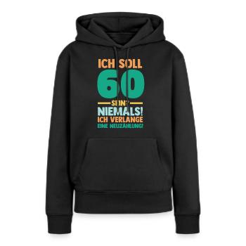 Sechszig 60 Jahre Sechszehnter Geburtstag - Frauen Premium Bio Hoodie - Schwarz - Vorne - Julia (174cm)