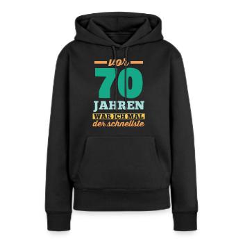 Siebzig 70 Jahre Siebzigster Geburtstag - Frauen Premium Bio Hoodie - Schwarz - Vorne - Julia (174cm)