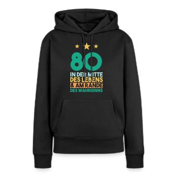 Achtzig Achtzigster 80 Jahre Geburtstag - Frauen Premium Bio Hoodie - Schwarz - Vorne - Julia (174cm)