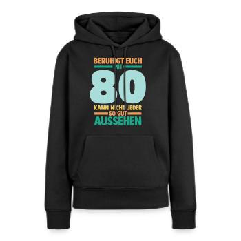 Achtzig 80 Jahre Achtzigster Geburtstag - Frauen Premium Bio Hoodie - Schwarz - Vorne - Julia (174cm)