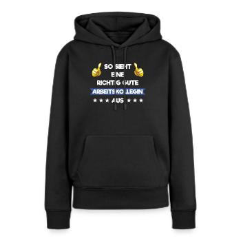 Arbeitskollegin, Kollegin - Frauen Premium Bio Hoodie - Schwarz - Vorne - Julia (174cm)