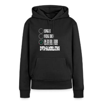 In einer Beziehung mit meiner DVD Sammlung - Frauen Premium Bio Hoodie - Schwarz - Vorne - Julia (174cm)