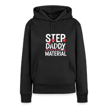 Step Daddy Material 15 - Frauen Premium Bio Hoodie - Schwarz - Vorne - Julia (174cm)