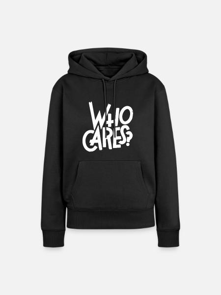 Who Cares? - Frauen Premium Bio Hoodie - Schwarz