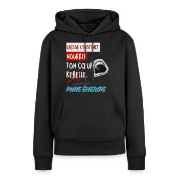 "Laisse l’instinct nourrir ton cœur rebelle. Pure - Sweat à capuche Premium bio Femme - noir - Devant - Julia (174cm)