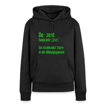 Dozent Dozenten Schule Pädagoge Unterricht - Frauen Premium Bio Hoodie - Schwarz - Vorne - Julia (174cm)