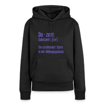Dozent Dozenten Schule Pädagoge Unterricht - Frauen Premium Bio Hoodie - Schwarz - Vorne - Julia (174cm)