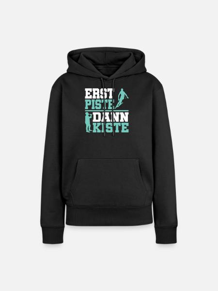 Erst Piste dann Kiste - Frauen Premium Bio Hoodie - Schwarz