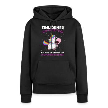 Einhörner sind Fantastisch, ich muss ein - Einhorn - Frauen Premium Bio Hoodie - Schwarz - Vorne - Julia (174cm)