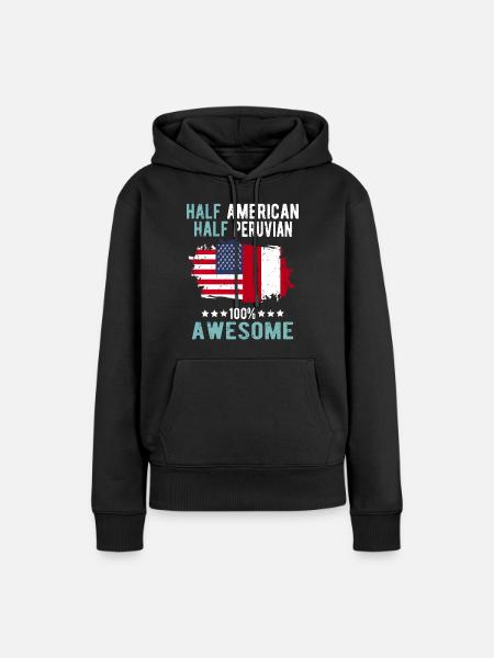 Halb Amerikaner Halb Peruaner - Frauen Premium Bio Hoodie - Schwarz