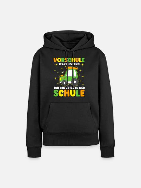 Vorschule War Gestern Schulbeginn - Frauen Premium Bio Hoodie - Schwarz