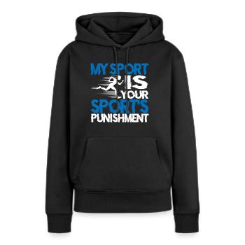 Mon sport est la punition de votre sport 2 - Sweat à capuche Premium bio Femme - noir - Devant - Julia (174cm)