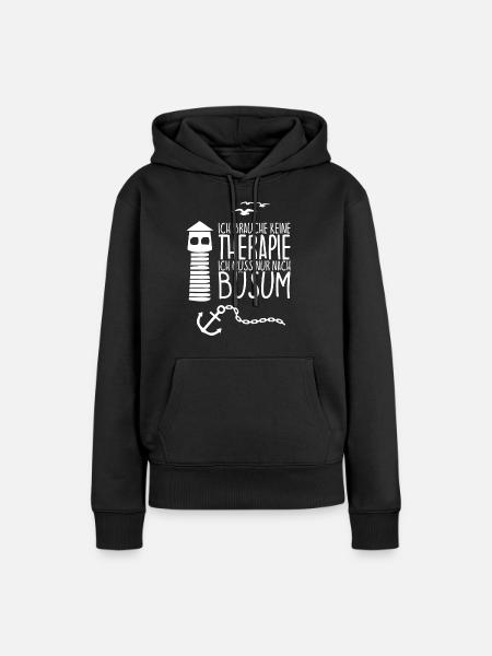 Ich brauche keine Therapie Ich muss nur nach BUSUM - Frauen Premium Bio Hoodie - Schwarz