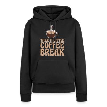 Take A Little Coffee Break 2 - Frauen Premium Bio Hoodie - Schwarz - Vorne - Julia (174cm)