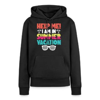 Hilf Mir Ich Bin In Den Sommerferien - Frauen Premium Bio Hoodie - Schwarz - Vorne - Julia (174cm)
