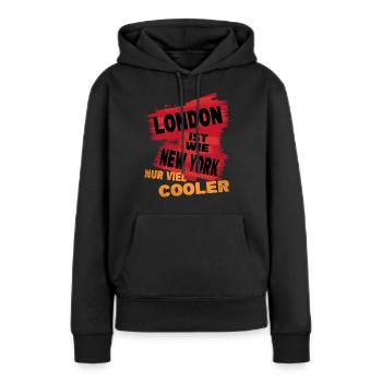 London England UK Stadt Spruch Ist Wie New York - Frauen Premium Bio Hoodie - Schwarz - Vorne - Julia (174cm)