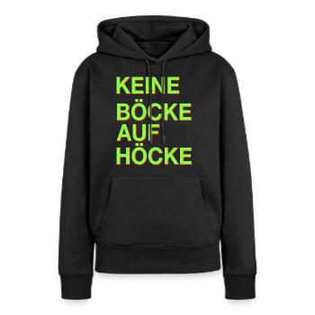 Keine Böcke auf Höcke! - Frauen Premium Bio Hoodie - Schwarz - Vorne - Julia (174cm)