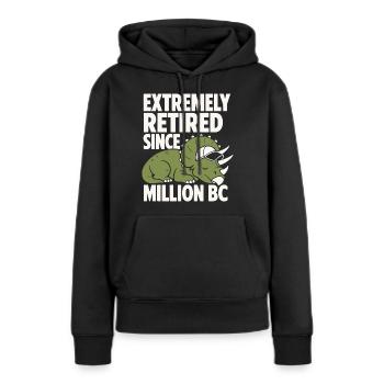 Extremely Retired Triceratops Humor - Frauen Premium Bio Hoodie - Schwarz - Vorne - Julia (174cm)