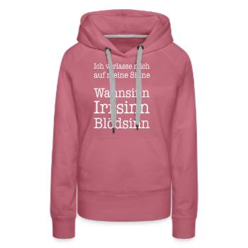 Wahnsinn Irrsinn Blödsinn Spruch Sprüche Sinne - Frauen Premium Bio Hoodie - Malve - Vorne - Isabella (175cm)