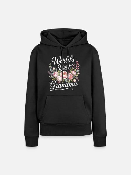 World’s Greatest Grandma Birthday Gift Ideas Nanny - Women’s Premium Organic Hoodie - black
