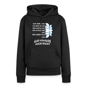 Ich übe mich in der Kunst der Achtsamkeit - Frauen Premium Bio Hoodie - Schwarz - Vorne - Julia (174cm)