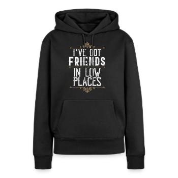 Ich Habe Freunde In Niedrigen Orten, Country - Frauen Premium Bio Hoodie - Schwarz - Vorne - Julia (174cm)