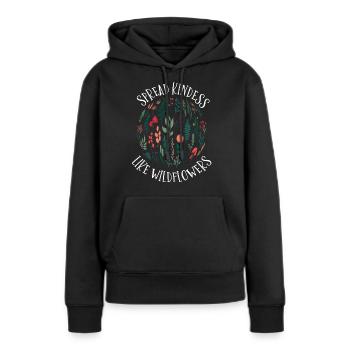 Freundlichkeit Wie Wildblumen Verbreiten - Frauen Premium Bio Hoodie - Schwarz - Vorne - Julia (174cm)