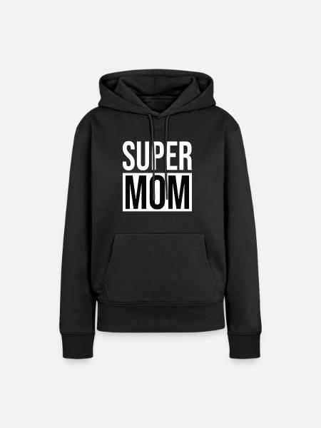 Super Mom - Mama - Women’s Premium Organic Hoodie - black