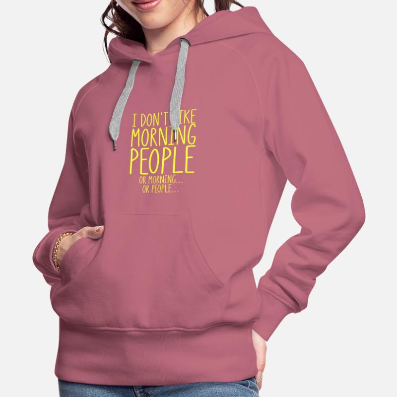 Sarkastische mögen keine Morgenmenschen oder Morgen oder Frauen Premium Bio Hoodie