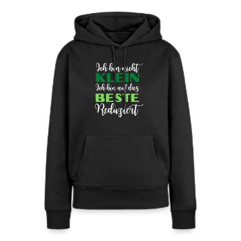 ich bin nicht klein, ich bin auf das beste - Frauen Premium Bio Hoodie - Schwarz - Vorne - Julia (174cm)