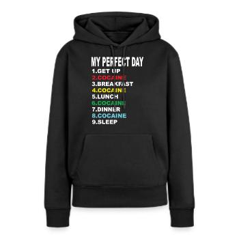 Mein Perfekter Tag Kokaine - Frauen Premium Bio Hoodie - Schwarz - Vorne - Julia (174cm)