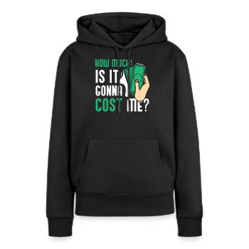 Wie Viel Wird Es Mich Kosten? Papi Papa Vater - Frauen Premium Bio Hoodie - Schwarz - Vorne - Julia (174cm)