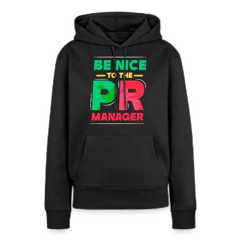 Soyez gentil avec la profession de pr manager - Sweat à capuche Premium bio Femme - noir - Devant - Julia (174cm)