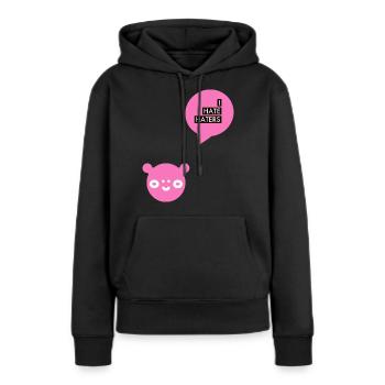 I HATE HATERs, Unlieb, Lieb, Hasserfüllt, Hassen - Frauen Premium Bio Hoodie - Schwarz - Vorne - Julia (174cm)