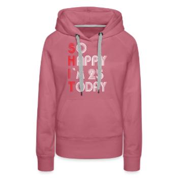25 Geburtstag - Frauen Premium Bio Hoodie - Malve - Vorne - Isabella (175cm)