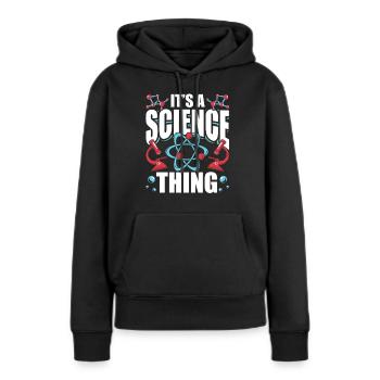 Est une chose scientifique scientifique - Sweat à capuche Premium bio Femme - noir - Devant - Julia (174cm)