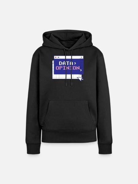 Data > Opinion Code Coding Programmer Coder - Women’s Premium Organic Hoodie - black