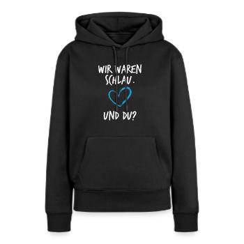 Wir Waren Schlau und du Schwangerschaft - Frauen Premium Bio Hoodie - Schwarz - Vorne - Julia (174cm)